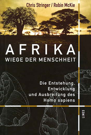 
Afrika - Wiege der Menschheit: Die Entstehung, Entwicklung und Ausbreitung des Homo sapiens